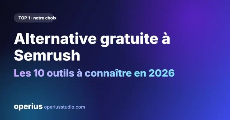 Alternative gratuite à Semrush : les 10 outils à connaître en 2026